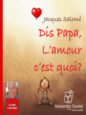 cover image of Dis papa, l'amour c'est quoi